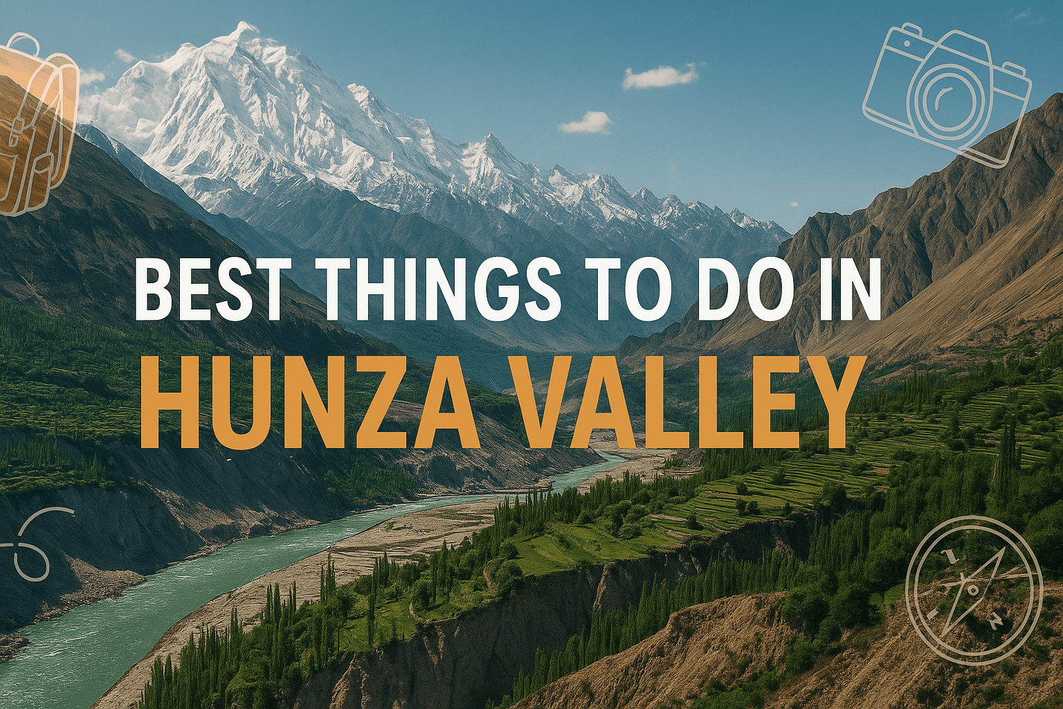 Best Things to Do in Hunza Valley Best Things to Do in Hunza Valley
